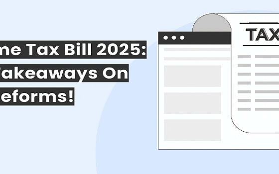 Income Tax Bill, 2025 – A New Era in India’s Taxation